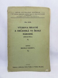 Skořepa, Miloslav, Výchova mravní a občanská ve škole národní (didaktika), 1924