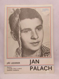 Lederer, Jiří, Jan Palach: Zpráva o životě, činu a smrti českého studenta, 1990
