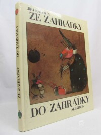 Kahoun, Jiří, Ze zahrádky do zahrádky, 1989