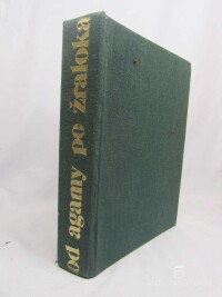 kolektiv, autorů, Od agamy po žraloka: Velký ilustrovaný slovník zvířat, 1974