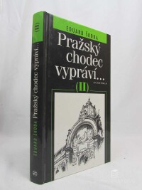 Škoda, Eduard, Pražský chodec vypráví II, 2001