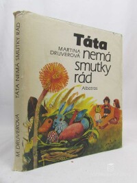 Drijverová, Martina, Táta nemá smutky rád, 1985