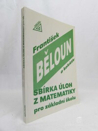 Běloun, František a kolektiv, Sbírka úloh z matematiky pro základní školu, 1995