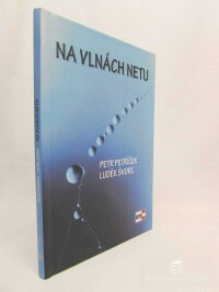 Petříček, Petr, Švorc, Luděk, Na vlnách netu, 2013