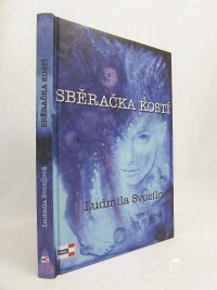 Svozilová, Ludmila, Sběračka kostí, 2019