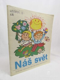 Hřebejková, Jarmila, Fabiánová, Irena, Veberová, Eva, Náš svět - 3. díl trojdílné učebnice čtení a psaní pro 1. ročník, 1983