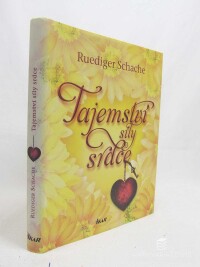 Schache, Ruediger, Tajemství síly srdce, 2011
