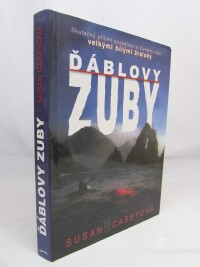 Caseyová, Susan, Ďáblovy zuby: Skutečný příběh posedlosti a životem mezi velkými bílými žraloky, 2006