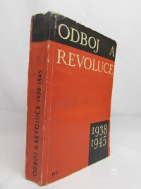 kolektiv, autorů, Odboj a revoluce 1938-1945, 1965