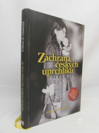 Chadwick, William R., Záchrana českých uprchlíků 1938-39, 2017