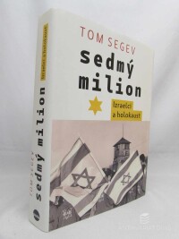 Segev, Tom, Sedmý milion: Izraelci a holokaust, 2014