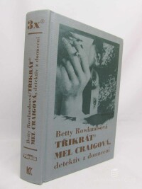 Rowlandsová, Betty, Třikrát Mel Craigová, detektiv z donucení: Jak se do lesa volá, Mrtvá z obrazu, Smrt chodí po skalách, 2000