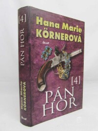 Körnerová, Marie Hana, Pán hor 4, 2010