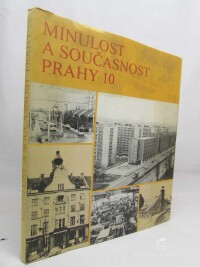 kolektiv, autorů, Minulost a současnost Prahy 10, 1980