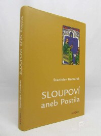 Komárek, Stanislav, Sloupoví aneb Postila, 2008