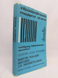 Handke, Peter, Hildesheimer, Wolfgang, Walser, Martin, Grass, Günter, Západoněmecké moderní drama (Zpoždění, Povodeň, Rekviem za nesmrtelného, Sebeobviňování), 1969