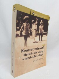 Nálevka, Vladimír, Koncert velmocí: Mezinárodní vztahy v letech 1871-1914, 2006