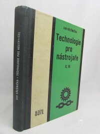 Křešnička, Jan, Technologie pro nástrojaře II, III, 1964