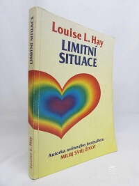 Hay, Louise L., Limitní situace, 1994