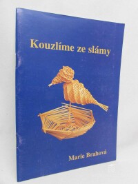 Brahová, Marie, Kouzlíme ze slámy, 1998