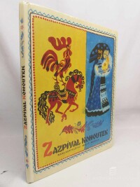 Jelisejevová, L. N., Zazpíval kohoutek: Ruské národní písničky, říkanky a pohádky, 1978