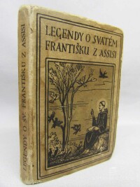 kolektiv, autorů, Legendy o svatém Františku z Assisi, 1928