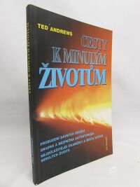 Andrews, Ted, Cesty k minulým životům, 2001