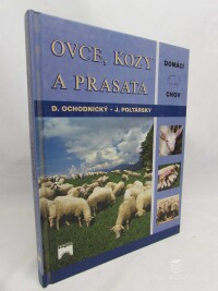 Ochodnický, Dušan, Poltársky, Ján, Domácí chov: Ovce, kozy a prasata, 2003