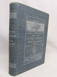 Srb, Adolf, Z půl století, Válka na Balkáně 1912-1913, 1913