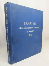 kolektiv, autorů, Památník sletu slovanského sokolstva v Praze 1912, 1912