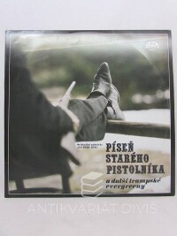 kolektiv, autorů, Píseň starého pistolníka (a další trampské evergreeny) (originální nahrávky z let 1929-1941), 1992