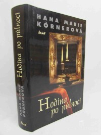 Körnerová, Hana Marie, Hodina po půlnoci, 2007