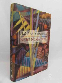 Andronikova, Hana, Nebe nemá dno, 2010