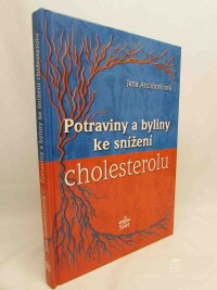 Arcimovičová, Jana, Potraviny a byliny ke snížení cholesterolu, 2003