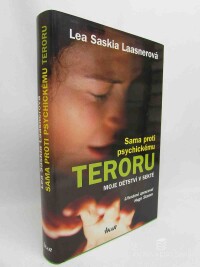 Laasnerová, Lea Saskia, Sama proti psychickému teroru: Moje dětství v sektě, 2007