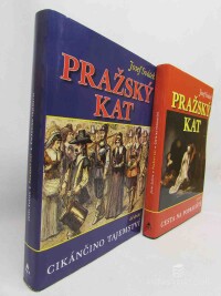 Svátek, Josef, Pražský kat I, II: Cesta na popraviště, Cikánčino tajemství, 2007