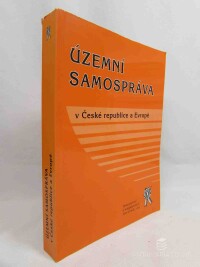 Grospič, Jiří, Louda, Tomáš, Vostrá, Lenka, Územní samospráva v České republice a Evropě, 2007