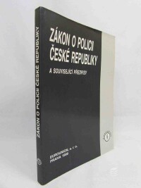 Horzinková, Eva, Čechmánek, Břetislav, Zákon o policii České republiky a související předpisy, 1999