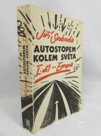 Svoboda, Jiří, Autostopem kolem světa I. díl - Evropa, 1990