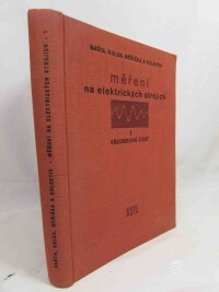 Bašta, Jan, Kulda, Vojtěch, Měřička, Jiří, Měření na elektrických strojích: 1. všeobecná část, 1959