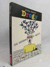 Ganeri, Anita, Drogy: Od extáze k agonii, 2001