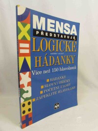 Allen, Robert, Mensa představuje. Logické hádanky: Více než 150 hlavolamů, 2001
