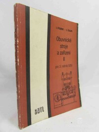 Števove, Igor, Čujan, Zdeněk, Obuvnické stroje a zařízení II. pro 3. ročník SOU, 1988