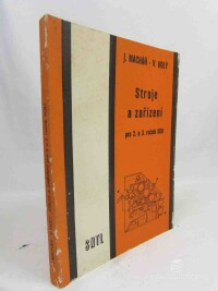 Macháň, Josef, Holý, Václav, Stroje a zařízení pro 2. a 3. ročník SOU, 1986