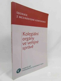 kolektiv, autorů, Sborník z mezinárodní konference: Kolegiální orgány ve veřejné správě, 2013