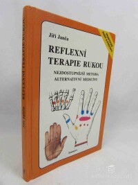 Janča, Jiří, Reflexní terapie rukou: Nejdostupnější metoda alternativní medicíny, 2001