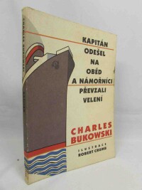 Bukowski, Charles, Kapitán odešel na oběd a námořníci převzali velení, 2001