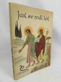 Lexa, František, Pártl, Antonín, Lesný, V. Štefl Jiří, Jak se rodí lék, 1944