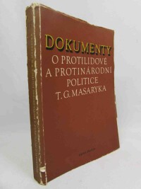 kolektiv, autorů, Dokumenty o protilidové a protinárodní politice T. G. Masaryka, 1953