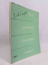 Campbell, J. Arthur, Proč probíhají chemické reakce?, 1974